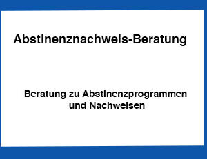 Abstinenznachweis-Beratung
