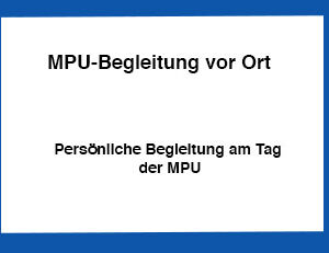 MPU-Begleitung vor Ort